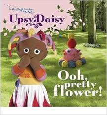 Upsy Daisy, Oh Pretty Flower (B)