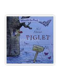 All about Piglet (H)