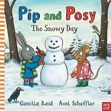 Pip and Posy, the Snowy Day (H)