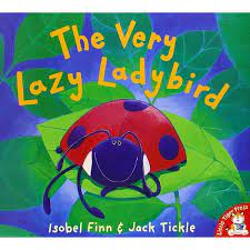 The Very Lazy Ladybird (H)