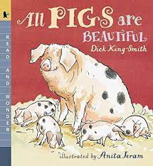 All Pigs Are Beautiful (P)