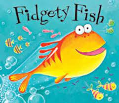 Fidgety Fish (P)