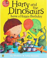 Harry & the Dinosaur Have a Happy Birthday (P)