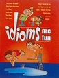 Idioms Are Fun (P)