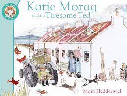Katie Morag and the Tiresome Ted (P)