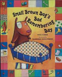 Small Brown Dog\'s Bad Remembering Day (P)