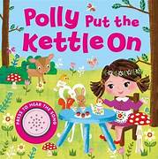 Polly Put the Kettle on (S)